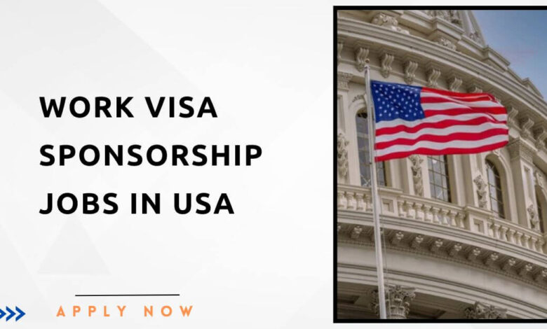 Jobs in USA with Visa Sponsorship for Foreigners